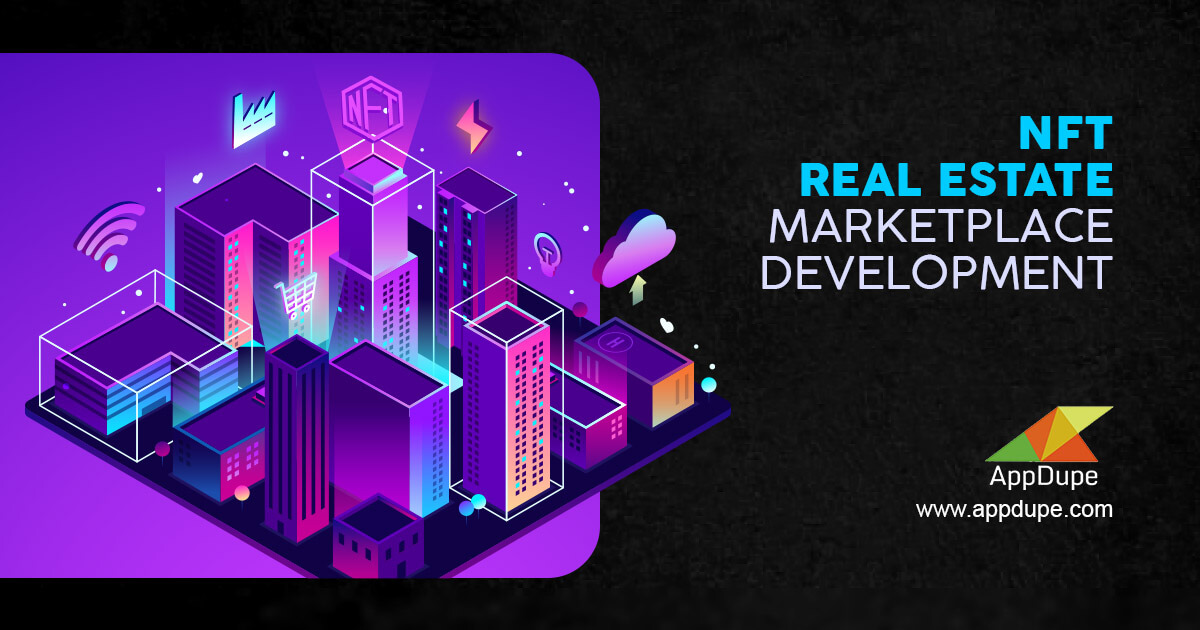 NFT Real Estate Marketplace Development | Launch Virtual Real Estate ...